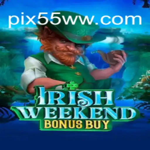 Explore the Excitement of IrishWeekendBonusBuy at 55WW.COM: The Leading Online Casino in Brazil