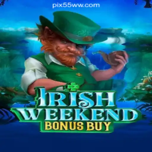 Explore the Excitement of IrishWeekendBonusBuy at 55WW.COM: The Leading Online Casino in Brazil